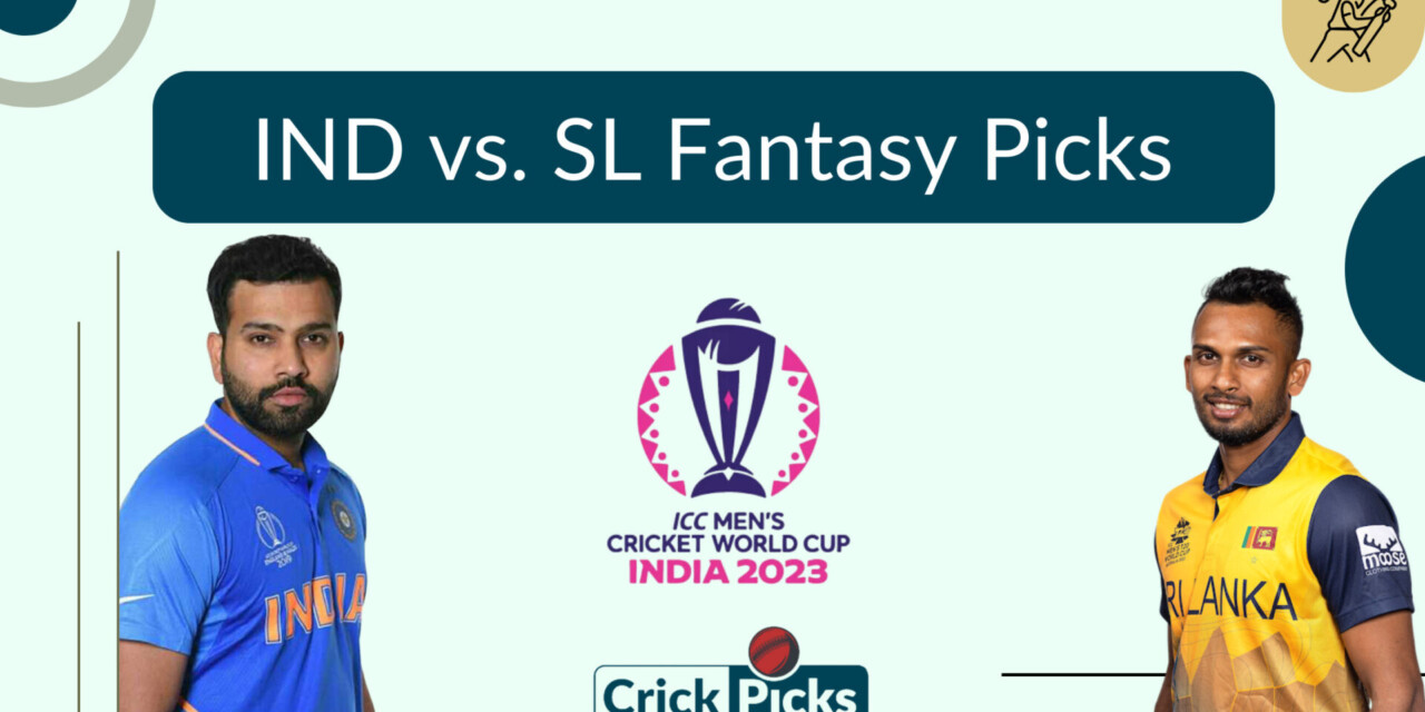 India Vs. Sri Lanka Fantasy Picks For ICC World Cup 2023 Game