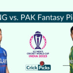 FANTASY PICKS FOR ENGLAND vs. PAKISTAN  MATCH